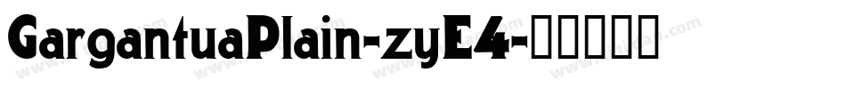 GargantuaPlain-zyE4字体转换