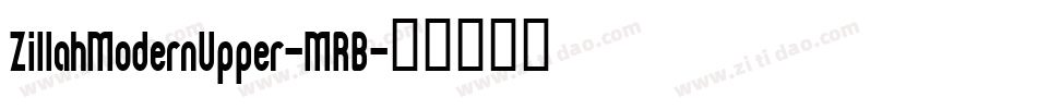 ZillahModernUpper-MRB字体转换