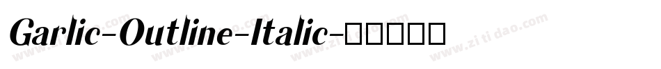 Garlic-Outline-Italic字体转换
