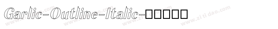 Garlic-Outline-Italic字体转换