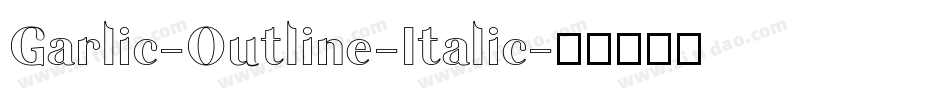 Garlic-Outline-Italic字体转换
