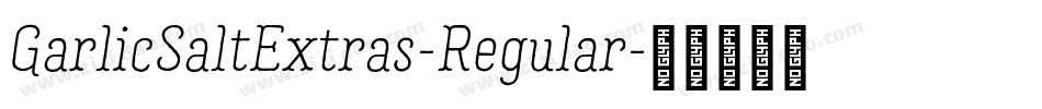 GarlicSaltExtras-Regular字体转换