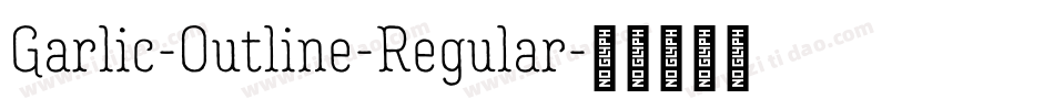 Garlic-Outline-Regular字体转换