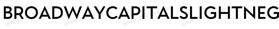 BroadwayCapitalsLightNegativ字体转换 BroadwayCapitalsLightNegativ字体转换