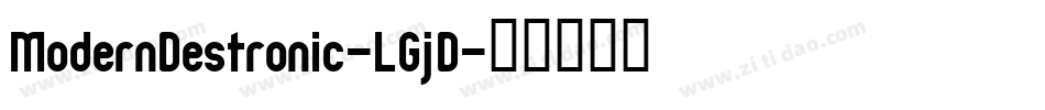 ModernDestronic-LGjD字体转换