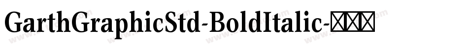 GarthGraphicStd-BoldItalic字体转换