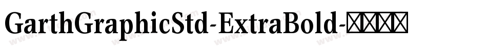 GarthGraphicStd-ExtraBold字体转换