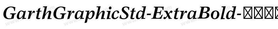 GarthGraphicStd-ExtraBold字体转换