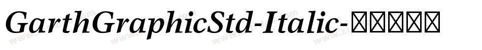 GarthGraphicStd-Italic字体转换