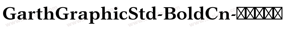 GarthGraphicStd-BoldCn字体转换
