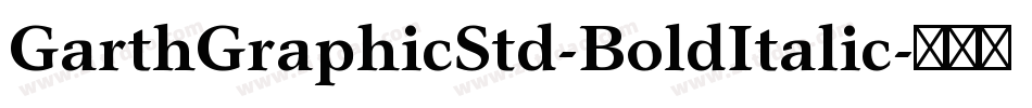 GarthGraphicStd-BoldItalic字体转换