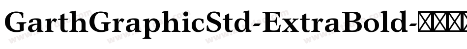 GarthGraphicStd-ExtraBold字体转换