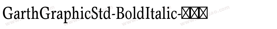 GarthGraphicStd-BoldItalic字体转换