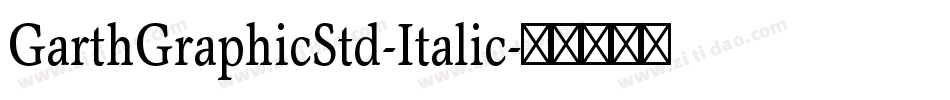 GarthGraphicStd-Italic字体转换