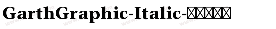 GarthGraphic-Italic字体转换