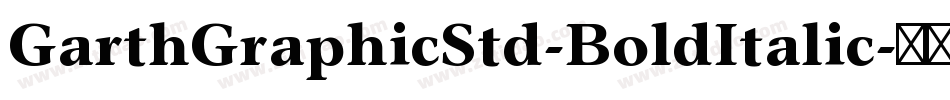 GarthGraphicStd-BoldItalic字体转换