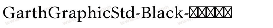 GarthGraphicStd-Black字体转换