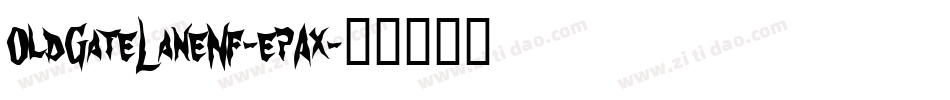 OldGateLaneNf-epAx字体转换