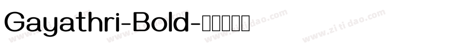 Gayathri-Bold字体转换