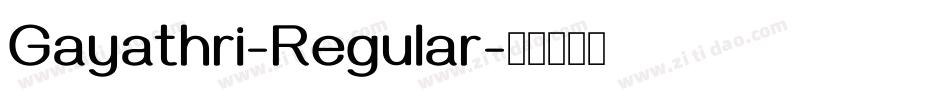 Gayathri-Regular字体转换
