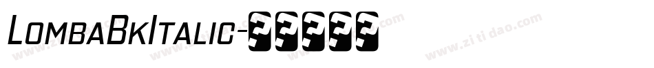 LombaBkItalic字体转换