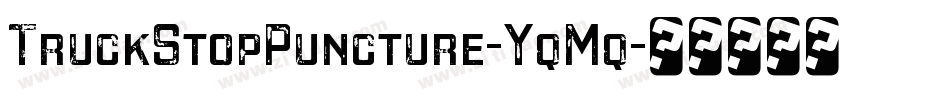 TruckStopPuncture-YqMq字体转换