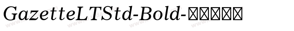 GazetteLTStd-Bold字体转换