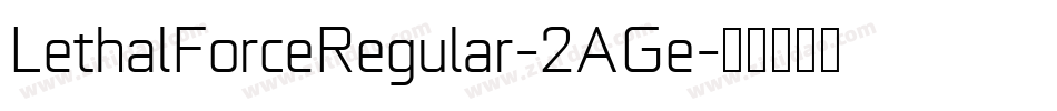 LethalForceRegular-2AGe字体转换