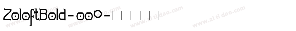 ZoloftBold-oo0字体转换