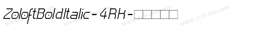 ZoloftBoldItalic-4RK字体转换
