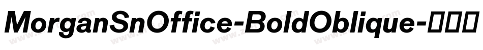 MorganSnOffice-BoldOblique字体转换