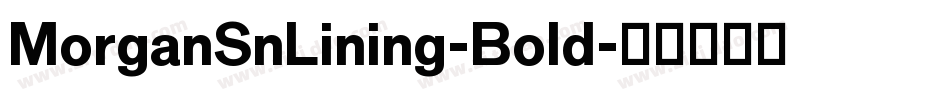 MorganSnLining-Bold字体转换
