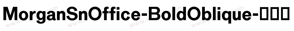 MorganSnOffice-BoldOblique字体转换