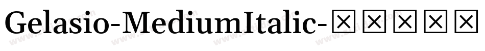 Gelasio-MediumItalic字体转换