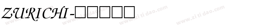 ZURICHI字体转换