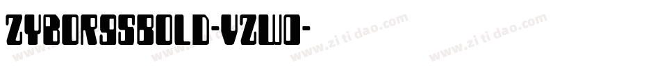 ZyborgsBold-VZW0字体转换
