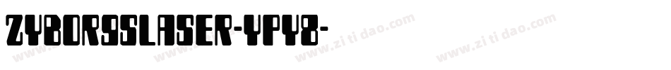 ZyborgsLaser-Ypy8字体转换