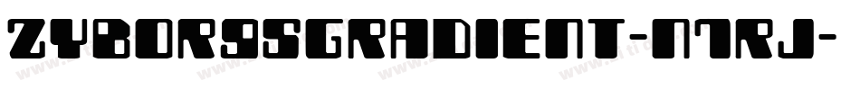 ZyborgsGradient-n7rJ字体转换