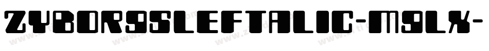 ZyborgsLeftalic-MgLx字体转换