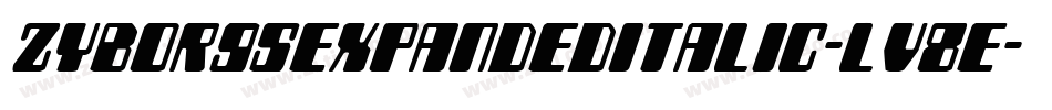 ZyborgsExpandedItalic-lv8e字体转换