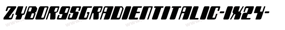 ZyborgsGradientItalic-1x24字体转换