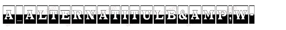 a_AlternaTitulB&W字体转换