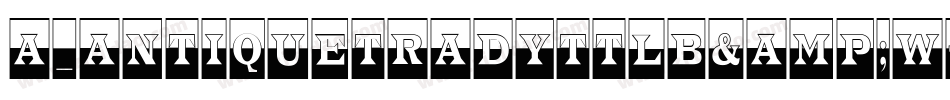 a_AntiqueTradyTtlB&W字体转换