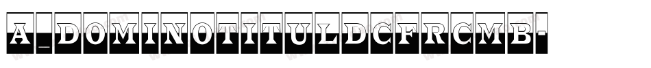 a_DomInoTitulDcFrCmb字体转换