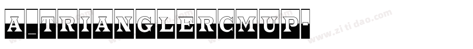 a_TrianglerCmUp字体转换