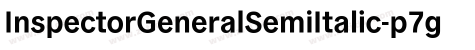 InspectorGeneralSemiItalic-p7gBZ字体转换