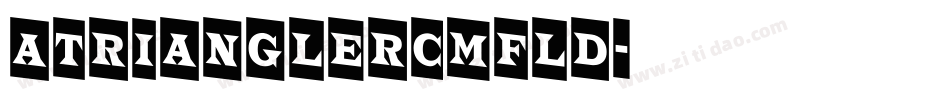 aTrianglerCmFld字体转换