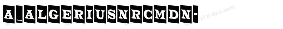 a_AlgeriusNrCmDn字体转换