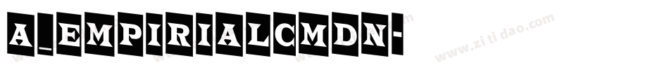 a_EmpirialCmDn字体转换