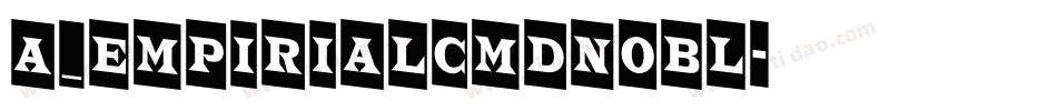 a_EmpirialCmDnObl字体转换